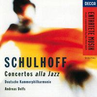 Schulhoff: Concerto for Piano & Small Orchestra, Op. 43, WV66 - 1. Molto sostenuto/Alla marcia maestoso