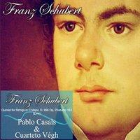 Franz Schubert: Quintet for Strings in C Major, D. 956  Op. Postumo 163