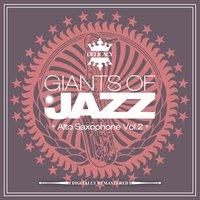 Giants of Jazz - Alto Saxophone, Vol. 2