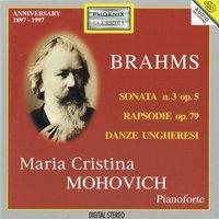 Johannes Brahms: Sonata No. 3 /  Rapsodie, Op. 79 / Danze ungheresi