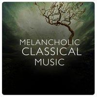 Melancholic Classical Music