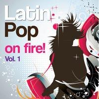 Latin Pop On Fire!, Vol.1