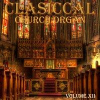 Classical Church Organ, Volume 12