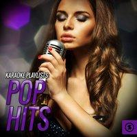 Karaoke Playlists: Pop Hits