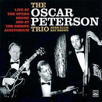 The Oscar Peterson Trio - Live At the Opera House and At the Shrine Auditorium