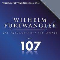 Wilhelm Furtwaengler Vol. 107