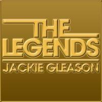 The Legends - Jackie Gleason