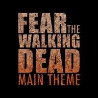 Fear the Walking Dead Main Theme