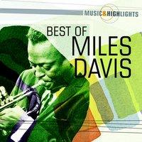 Music & Highlights: Miles Davis - Best of