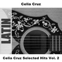 Celia Cruz Selected Hits Vol. 2