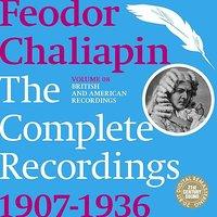 Chaliapin: the Complete Recordings 1907-1936 Volume 8. British and American Recordings