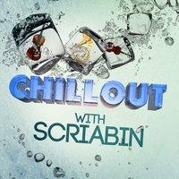 Chillout with Scriabin