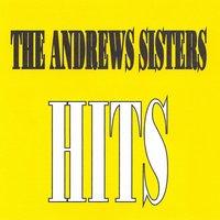 The Andrews Sisters - Hits