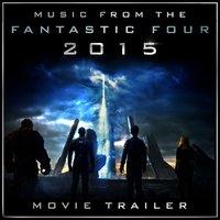 Music from The "Fantastic Four - 2015" Movie Trailer