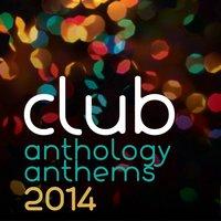 Club Anthology Anthems 2014
