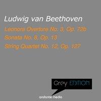 Grey Edition - Beethoven: Sonata No. 8, Op. 13 & String Quartet No. 12, Op. 127