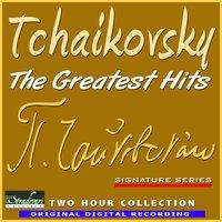 Tchaikovsky - The Greatest Hits