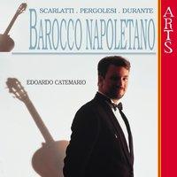 Scarlatti, Pergolesi & Durante: Barocco Napoletano