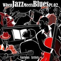 When Jazz Meets Blues, Pt. 2