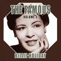The Famous Billie Holiday, Vol. 5