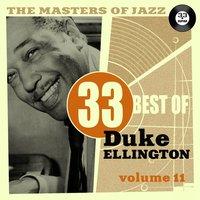 The Masters of Jazz: 33 Best of Duke Ellington, Vol. 11