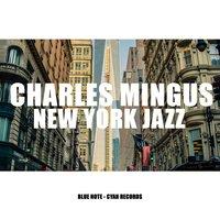 Charles Mingus - New York Jazz