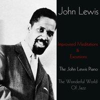 Improvised Meditations & Excursions / The John Lewis Piano / The Wonderful World of Jazz
