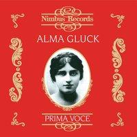 Alma Gluck (Recorded 1911 - 1917)
