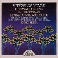 Novák: Eternal Longing, In the Tatras, Moravian-Slovak Suite