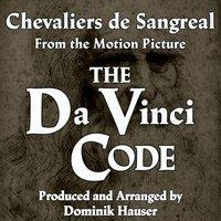 Chevaliers de Sangreal (From "The Da Vinci Code")