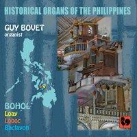 Historical Organs of the Philippines, Vol. 1: Bohol (Loay, Loboc, Baclayon)