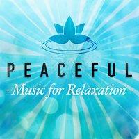 Peaceful Music for Relaxation