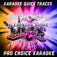 Karaoke Quick Tracks - Sing the Hits of Alexandra Burke