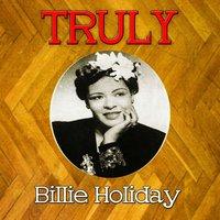 Truly Billie Holiday