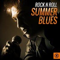 Rock n Roll Summer Blues