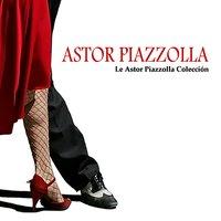 Le Astor Piazzolla  Colección