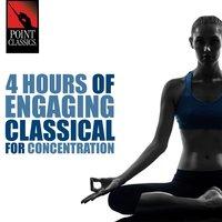 4 Hours of Engaging Classical for Concentration