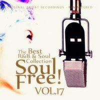 Soul Free! The Best R&B & Soul Collection - Vol.17