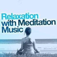 Relaxation with Meditation Music