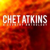 Chet Atkins (A Country Anthology)