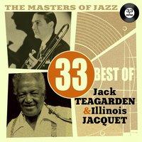 The Masters of Jazz: 33 Best of Jack Teagarden & Illinois Jacquet