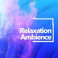 Relaxation Ambience