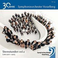 Sternstunden Vol. 2: 30 Jahre Symphonieorchester Vorarlberg - Live 2011 - 2015
