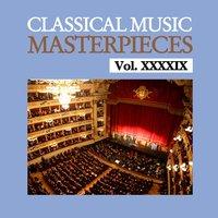 Classical Music Masterpieces, Vol. XXXXIX