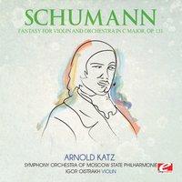 Schumann: Fantasy for Violin and Orchestra in C Major, Op. 131