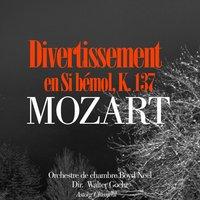 Mozart : Divertissement en Si bémol, K. 137