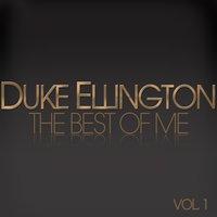 The Best of Me - Duke Ellington, Vol. 1