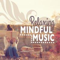 Relaxing Mindful Music