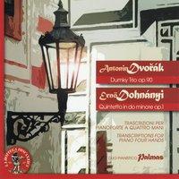 Antonin Dvorak:  Dumky Trio, Op. 90 - Erno Dohnanyi: Quintetto in Do minore, Op. 1