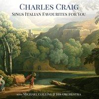 Charles Craig Sings Italian Favourites for You